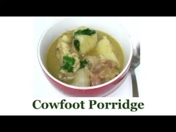Video: How to Make CowFoot Porridge/Peppersoup